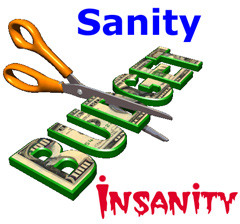 Budget Cuts Sanity vs Insanity